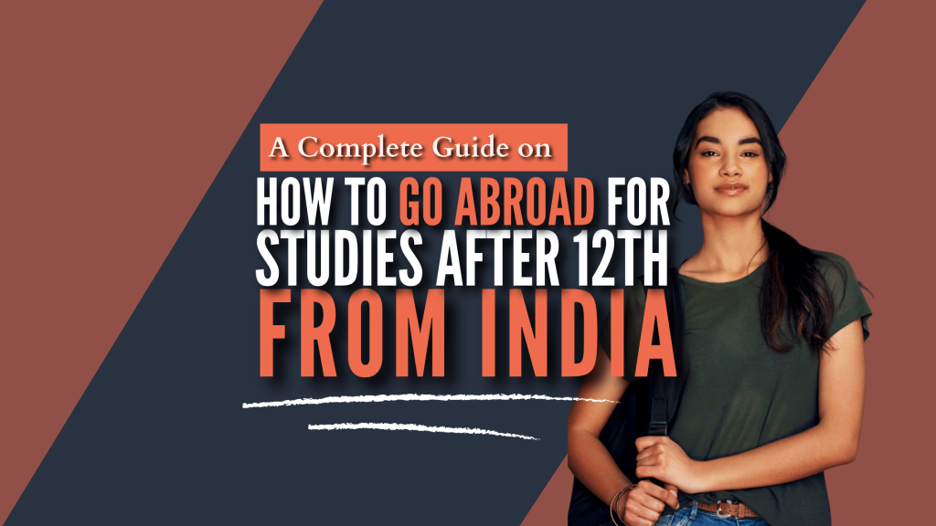 How to go Abroad for Studies after 12th from India